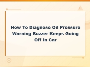 How to Diagnose Oil Pressure Warning Buzzer Issues